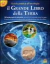 Il grande libro della terra. Guida pratica all'ecologia