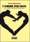 L'amore per finta e il vero nome del sesso