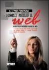 Conosci meglio il web. Guida sulla tortuosa strada del web