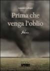 Prima che venga l'oblio