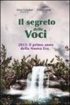 Il segreto delle voci. 2013: il primo anno della nuova era