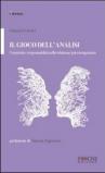 Il gioco dell'analisi. Creatività e responsabilità nella relazione psicoterapeutica