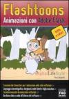 Flashtoons. Animazioni con Adobe Flash. Ediz. illustrata