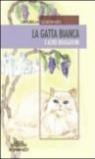La gatta bianca e altre divagazioni
