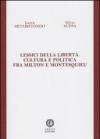 Lessici della libertà. Cultura e politica fra Milton e Montesquieu
