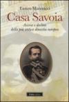 Casa Savoia. Ascesa e declino della più antica dinastia europea