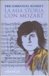 La mia storia con Mozart. Con CD Audio