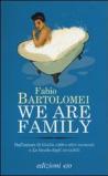 We are family