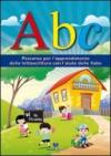 ABC. Percorso per l'apprendimento della lettoscrittura con l'aiuto delle fiabe