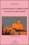 La neve cadeva a larghe falde (i racconti di un medico condotto)