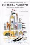 Cultura e sviluppo. Rapporto annuale Federculture 2012