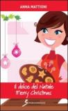 Il dolce del Natale. Merry Christmas