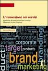 L' innovazione nei servizi. I percorsi di innovazione nel retailing basati sul vertical branding