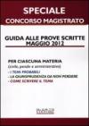 Guida alle prove scritte maggio 2012. Speciale concorso magistrato
