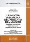 La nuova disciplina del mercato del lavoro. Tipologie contrattuali licenziamenti ammortizzatori sociali