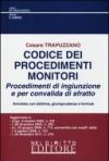 Formulario dei procedimenti monitori-Codice dei procedimenti monitori. Procedimenti di ingiunzione e per convalida di sfratto