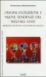 Origini, evoluzione e nuove tendenze del welfare state. Problemi e prospettive nell'esperienza italiana