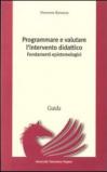Programmare e valutare l'intervento didattico. Fondamenti epistemologici