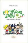 Campione sarai tu! Anche il calcio ha le sue regole