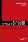 Educare senza escludere. Studi e ricerche sulla formazione