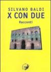 X con due