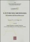 Il futuro nell'archeologia. Il contributo dei giovani ricercatori. Atti del 4° Convegno nazionale dei giovani Archeologi (Tuscania, 12-15 maggio 2011)