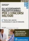 Gli accertamenti psicoattitudinali per i concorsi militari. Teoria, test, esercizi. Il contenzioso in caso di inidoneità