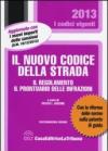 Il nuovo codice della strada. Il regolamento. Il prontuario delle infrazioni