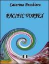 Pacific Vortex: 4 (Ragazzi... e Genitori)