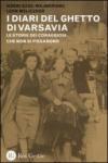 I diari del ghetto di Varsavia. Le storie dei coraggiosi che non si piegarono