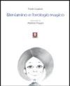 Beniamino e l'orologio magico. Ediz. illustrata
