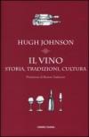 Il vino. Storia, tradizioni, cultura