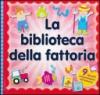 La biblioteca della fattoria. Ediz. illustrata