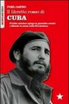 Il libretto rosso di Cuba. Il Líder Maximo spiega la giustizia sociale e difende la causa della rivoluzione