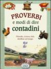 Proverbi e modi di dire contadini. Filosofia, scienza, fede, distillate nel tempo