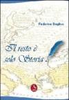 Il resto è solo storia