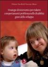 Strategie di intervento per ridurre comportamenti problema nelle disabilità gravi dello sviluppo (Università)