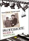 Professione regista e scrittore