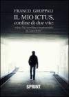 Il mio ictus, confine di due vite: come l'ho sconfitto e trasformato in 