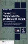 Elementi di completamento strutturale in acciaio. Calcolare lamiere grecate e pannelli coibentati secondo eurocodici e norme tecniche per le costruzioni. Con CD-ROM