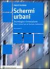 Schemi urbani. Tecnologia e innovazione. Nuovi sistemi per le facciate mediatiche
