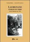 Laurignano in bianco e nero. Storia illustrata del '900