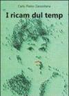 I ricam dul temp