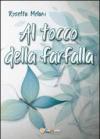 Al tocco della farfalla