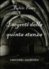 I segreti della quinta stanza
