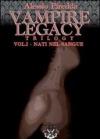 Nati nel sangue. Vampire legacy trilogy vol.1