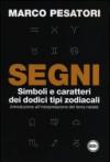 Segni. Simboli e caratteri dei dodici tipi zodiacali (introduzione all'interpretazione del tema natale)