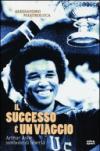 Il successo è un viaggio. Arthur Ashe, simbolo di libertà