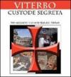 Viterbo custode segreto. Papa Alessandro IV, le sacre reliquie e i templari