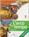 L'arco del tempo. Con laboratorio. Ediz. verde. Per la Scuola media. Con CD-ROM. Con espansione online